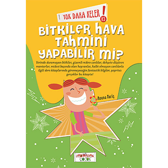 Yok Daha Neler! 5 : Bitkiler Hava Tahmini Yapabilir Mi? Asena Meriç