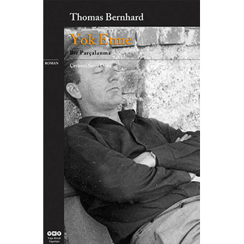 Yok Etme - Modern Klasikler Thomas Bernhard