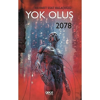 Yok Oluş 2078 - Mehmet Esat Halaçoğlu