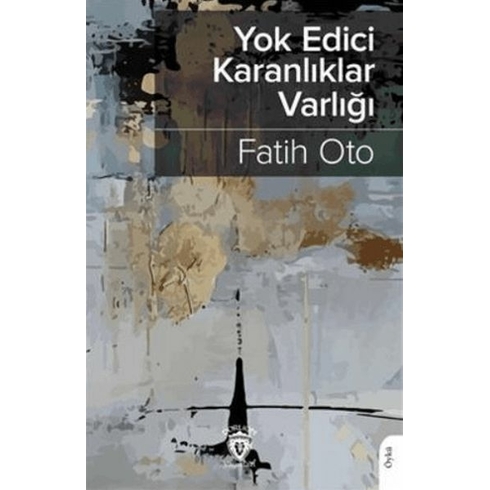 Yokedici Karanlıklar Varlığı Fatih Oto