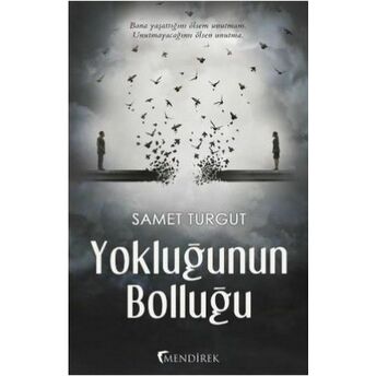 Yokluğunun Bolluğu Samet Turgut