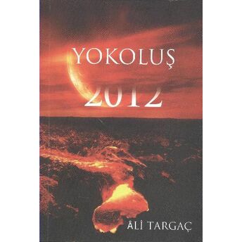 Yokoluş 2012 Ali Targaç