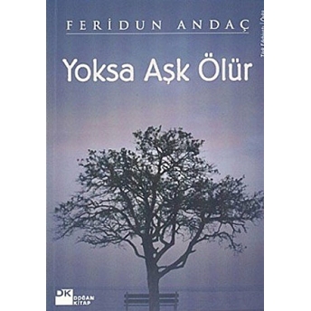 Yoksa Aşk Ölür Feridun Andaç