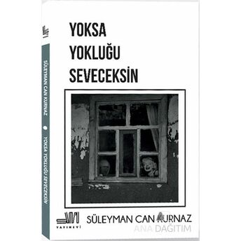 Yoksa Yokluğu Seveceksin Kolektif