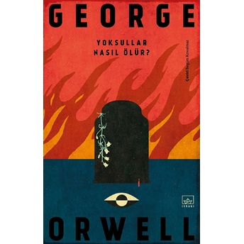 Yoksullar Nasıl Ölür? George Orwell