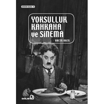 Yoksulluk Kahkaha Ve Sinema - Hacer Aker