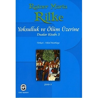 Yoksulluk Ve Ölüm Üzerine Rainer Maria Rilke