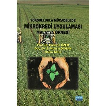 Yoksullukla Mücadelede Mikrokredi Uygulaması Malatya Örneği Halim Tatlı