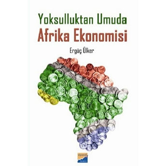 Yoksulluktan Umuda Afrika Ekonomisi Ergüç Ülker