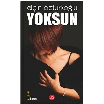 Yoksun - Elçin Öztürkoğlu