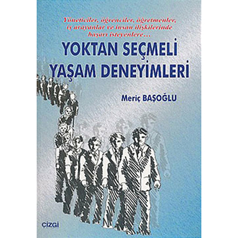 Yoktan Seçmeli Yaşam Deneyimleri Meriç Başoğlu