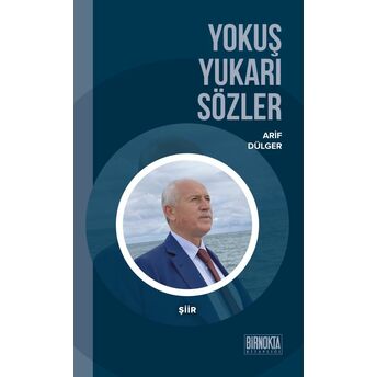 Yokuş Yukarı Sözler Arif Dülger