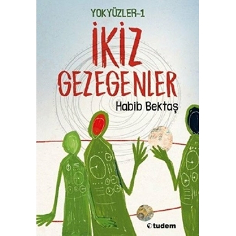 Yokyüzler 1 - Ikiz Gezegenler Habib Bektaş