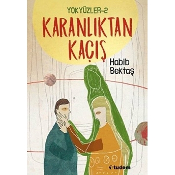 Yokyüzler 2 - Karanlıktan Kaçış Habib Bektaş