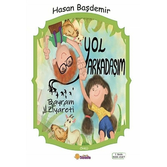 Yol Arkadaşım - Bayram Ziyareti - Hasan Başdemir