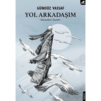 Yol Arkadaşım Gündüz Vassaf