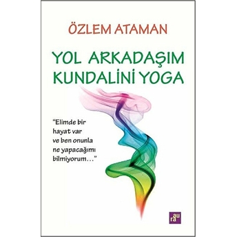 Yol Arkadaşım Kundalini Yoga Özlem Ataman