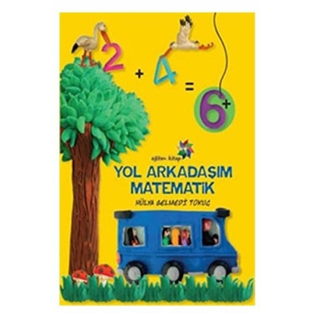 Yol Arkadaşım Matematik - Hülya Gelmedi Tokuç