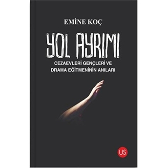 Yol Ayrımı - Emine Koç