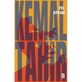 Yol Ayrımı Kemal Tahir