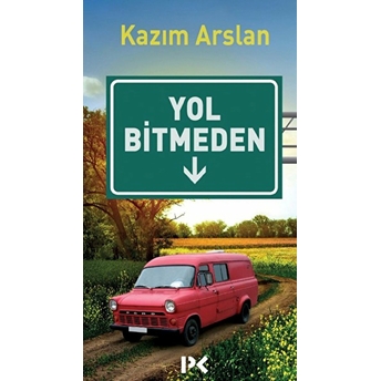 Yol Bitmeden Kazım Arslan