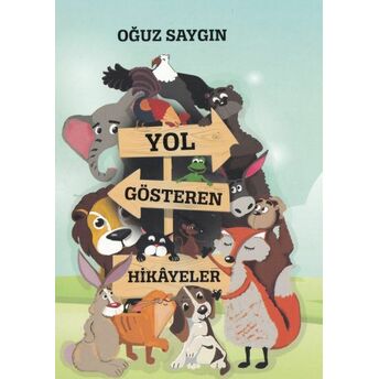 Yol Gösteren Hikayeler Oğuz Saygın