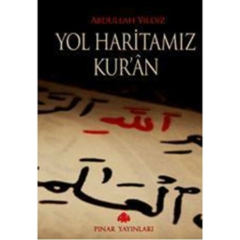 Yol Haritamız Kur'an Abdullah Yıldız