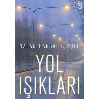 Yol Işıkları Nalan Barbarosoğlu