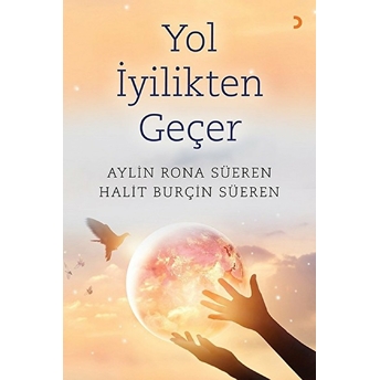 Yol Iyilikten Geçer - Aylin Rona Süeren