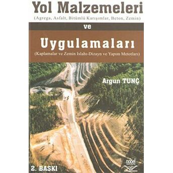 Yol Malzemeleri Ve Uygulamaları Argun Tunç