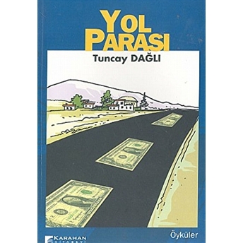 Yol Parası Tuncay Dağlı