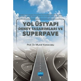 Yol Üstyapı Deney Tasarımları Ve Superpave