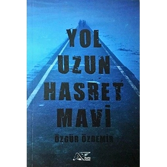 Yol Uzun Hasret Mavi -  Özgür Özdemir