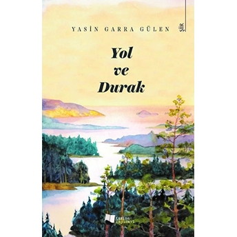 Yol Ve Durak - Yasin Garra Gülen