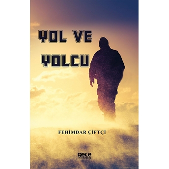 Yol Ve Yolcu - Fehimdar Çiftçi