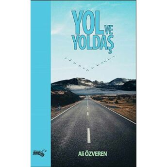 Yol Ve Yoldaş Ali Özveren