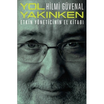 Yol Yakınken Hilmi Güvenal