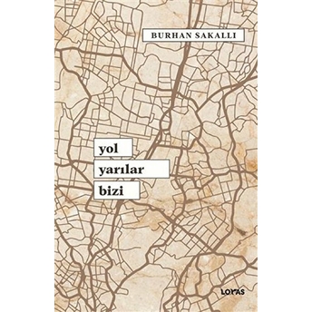 Yol Yarılar Bizi Burhan Sakallı