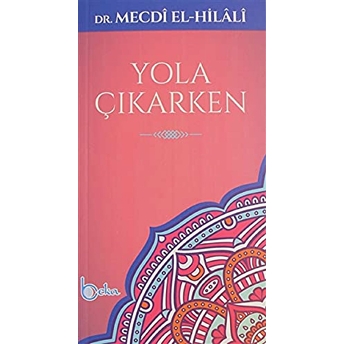 Yola Çıkarken Mecdi El-Hilali