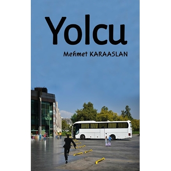 Yolcu - Mehmet Karaaslan - Mehmet Karaaslan