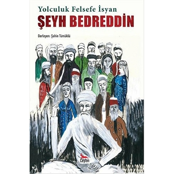 Yolculuk, Felsefe Isyan: Şeyh Bedreddın