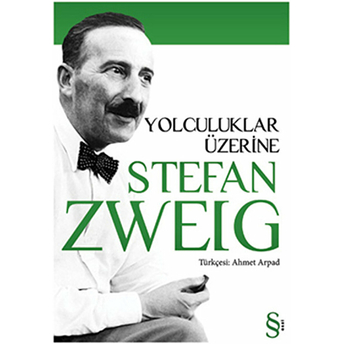 Yolculuklar Üzerine Stefan Zweig