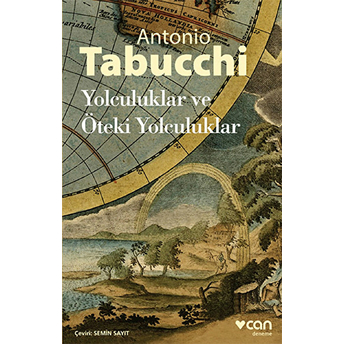 Yolculuklar Ve Öteki Yolculuklar Antonio Tabucchi