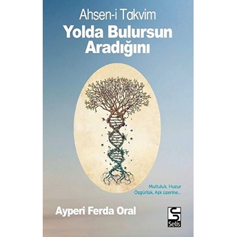 Yolda Bulursun Aradığını - Ahsen-I Takvim - Ayperi Ferda Oral