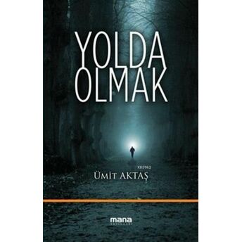 Yolda Olmak Ümit Aktaş