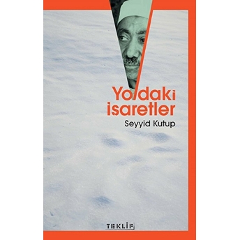 Yoldaki Işaretler Seyyid Kutub