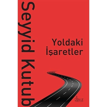 Yoldaki Işaretler Seyyid Kutub