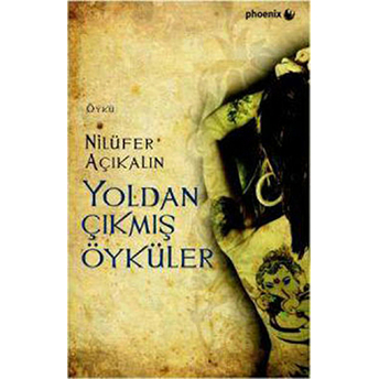 Yoldan Çıkmış Öyküler Nilüfer Açıkalın