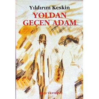 Yoldan Geçen Adam Yıldırım Keskin