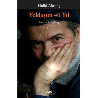 Yoldaşım 40 Yıl-Hulki Aktunç